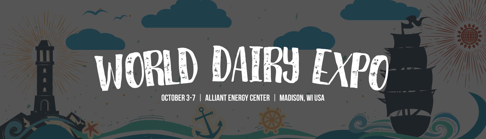 World Dairy Expo - October 3 - 7 World Dairy Expo - October 3 - 7